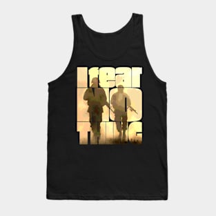 I Fear Nothing Two Soldiers Tank Top